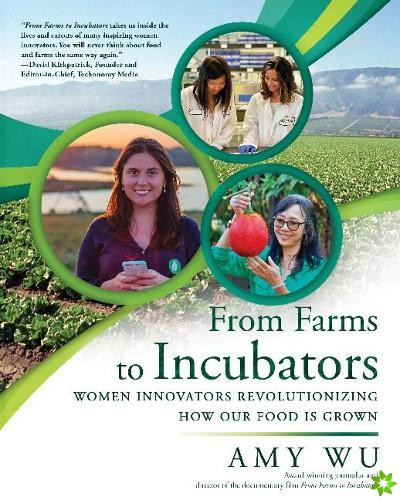 From Farms to Incubators: Women Innovators Revolutionizing How Our Food Is Grown
