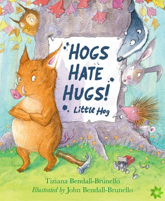 Hogs Hate Hugs!