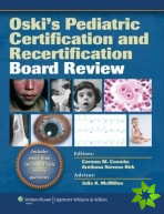 Oski's Pediatric Certification and Recertification Board Review