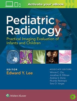 Pediatric Radiology: Practical Imaging Evaluation of Infants and Children