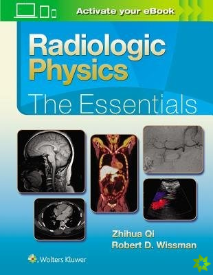 Radiologic Physics: The Essentials