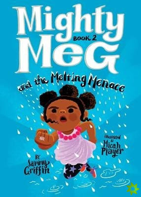 Mighty Meg 2: Mighty Meg and the Melting Menace