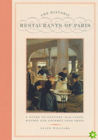 Historic Restaurants Of Paris