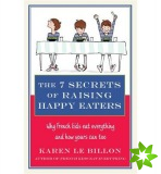 7 Secrets of Raising Happy Eaters