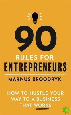90 Rules for Entrepreneurs
