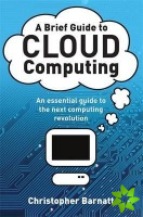 Brief Guide to Cloud Computing