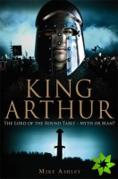 Brief History of King Arthur