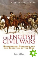 Brief History of the English Civil Wars
