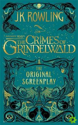 Fantastic Beasts: The Crimes of Grindelwald  The Original Screenplay