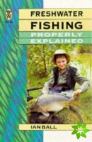 Freshwater fishing Properly Explained