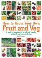 How To Grow Your Own Fruit and Veg