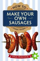 How To Make Your Own Sausages