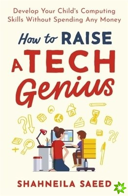 How to Raise a Tech Genius