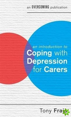 Introduction to Coping with Depression for Carers