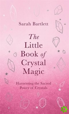 Little Book of Crystal Magic