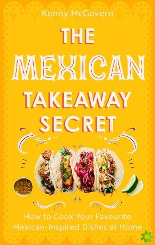 Mexican Takeaway Secret
