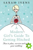 Modern Girl's Guide To Getting Hitched