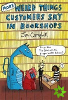 More Weird Things Customers Say in Bookshops