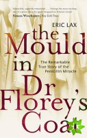 Mould In Dr Florey's Coat