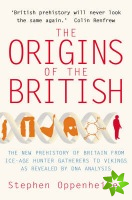 Origins of the British: The New Prehistory of Britain