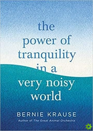 Power of Tranquility in a Very Noisy World