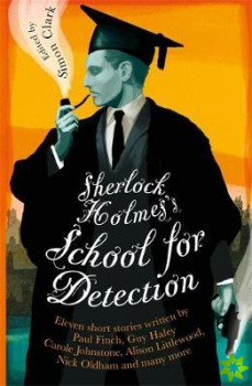 Sherlock Holmes's School for Detection
