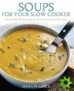 Soups For Your Slow Cooker