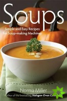 Soups: Simple and Easy Recipes for Soup-making Machines