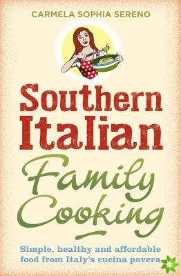 Southern Italian Family Cooking