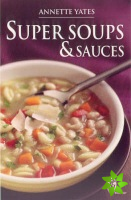 Super Soups and Sauces