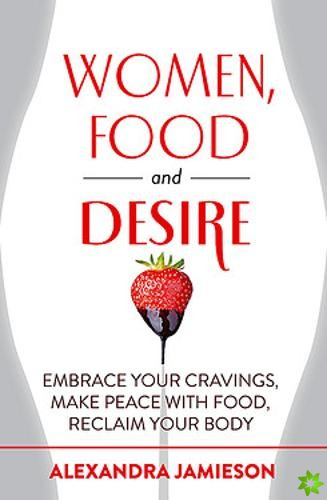 Women, Food and Desire