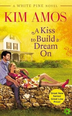 A Kiss To Build A Dream On