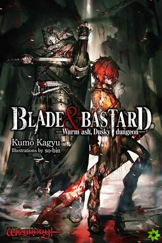 Blade & Bastard, Vol. 1 (light novel)