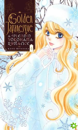 Golden Japanesque: A Splendid Yokohama Romance, Vol. 4
