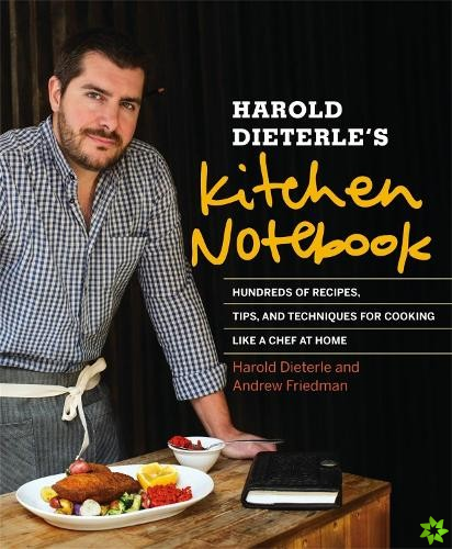 Harold Dieterle's Kitchen Notebook