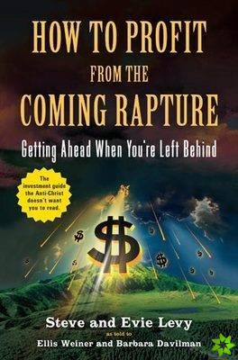 How To Profit From The Coming Rapture
