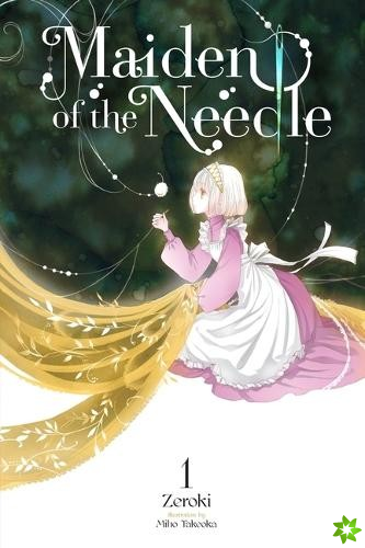 Maiden of the Needle, Vol. 1 (light novel)