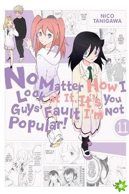 No Matter How I Look at It, It's You Guys' Fault I'm Not Popular!, Vol. 11
