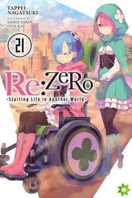 Re:ZERO -Starting Life in Another World-, Vol. 21 (light novel)