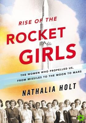 Rise of the Rocket Girls