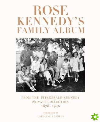 Rose Kennedy's Family Album