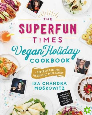 Superfun Times Vegan Holiday Cookbook
