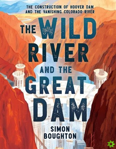 The Wild River and the Great Dam