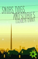 Snobs, Dogs and Scobies