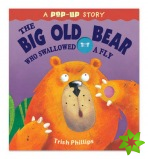 Big Old Bear Who Swallowed Fly