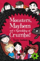 Monsters, Mayhem and a Sprinkling of Crumbs!