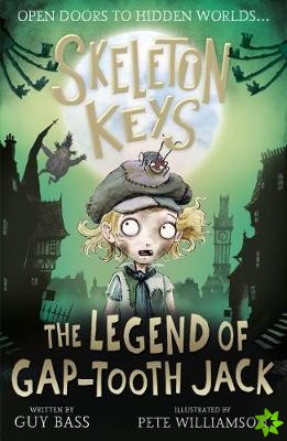 Skeleton Keys: The Legend of Gap-tooth Jack