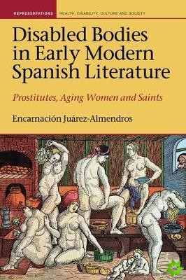Disabled Bodies in Early Modern Spanish Literature