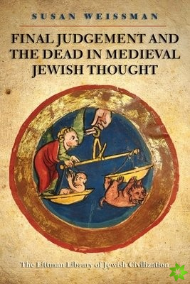 Final Judgment and the Dead in Medieval Jewish Thought