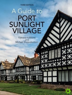 Guide to Port Sunlight Village
